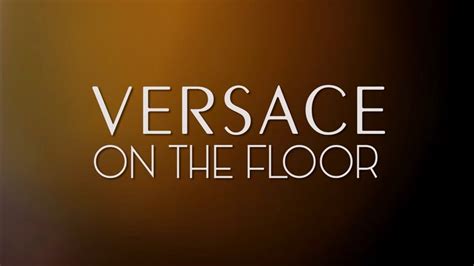 versace on the floor italiano|versace on the floor youtube.